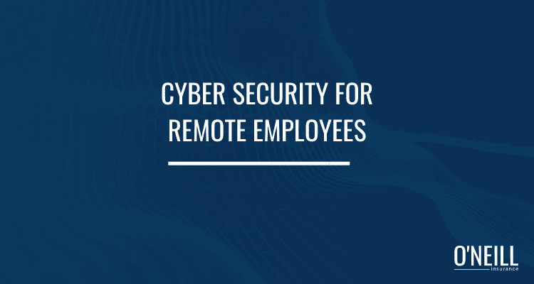 Cyber Security for Remote Employees